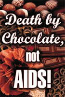 Death By Chocolate, not AIDS