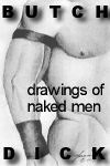 The ButchDick Collection - Drawings of Naked Men